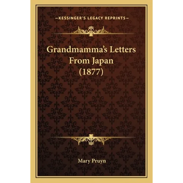 Grandmamma's Letters From Japan (1877)