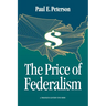 The Price of Federalism