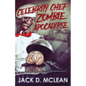 Celebrity Chef Zombie Apocalypse