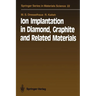 Ion Implantation in Diamond, Graphite and Related Materials