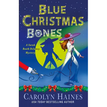 Blue Christmas Bones: A Sarah Booth Delaney Mystery
