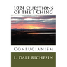 1024 Questions of the I Ching: Confucianism