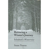 Retracing a Winter's Journey: Franz Schubert's Winterreise