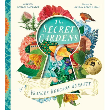 The Secret Gardens of Frances Hodgson Burnett
