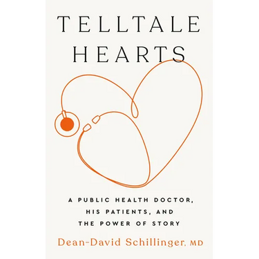 Telltale Hearts: A Public Health Doctor, His Patients, and the Power of Story