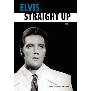 Elvis-Straight Up, Volume 1, By Joe Esposito and Joe Russo