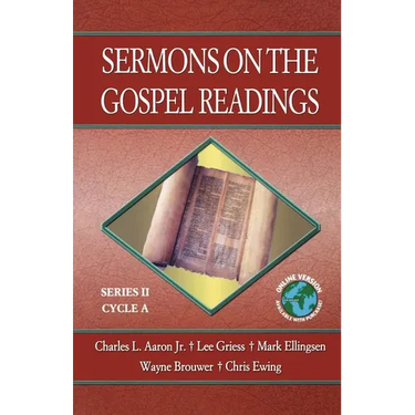 Sermons on the Gospel Readings: Series II, Cycle A