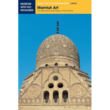 Mamluk Art: The Splendour and Magic of the Sultans