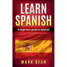 learn spanish: A beginners guide to Spanish