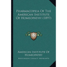 Pharmacopeia Of The American Institute Of Homeopathy (1897)