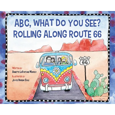ABC, What Do You See? Rolling Along Route 66