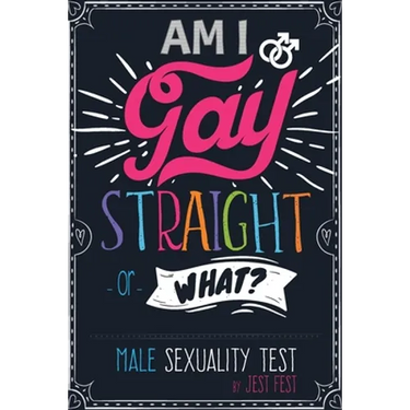 Am I Gay, Straight or What? Male Sexuality Test: Prank Adult Puzzle Book for Men