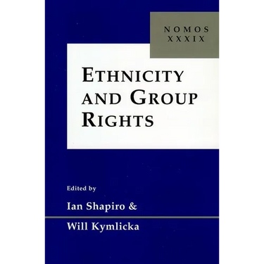 Ethnicity and Group Rights: Nomos XXXIX