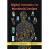 Digital Forensics for Handheld Devices