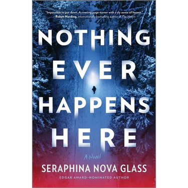Nothing Ever Happens Here