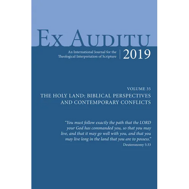 Ex Auditu - Volume 35: An International Journal for the Theological Interpretation of Scripture