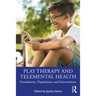 Play Therapy and Telemental Health: Foundations, Populations, and Interventions