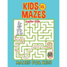 Kids vs. Mazes: Mazes For Kids