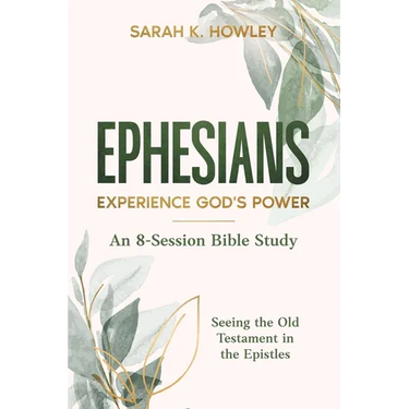 Ephesians: Experience God's Power