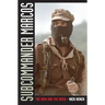 Subcommander Marcos: The Man and the Mask