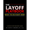 The Layoff Playbook: What To Do Right Now