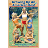 Growing Up An American Boy!