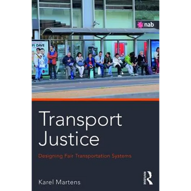 Transport Justice: Designing fair transportation systems