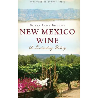 New Mexico Wine: An Enchanting History