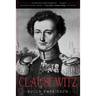Clausewitz: A Biography