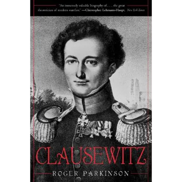 Clausewitz: A Biography