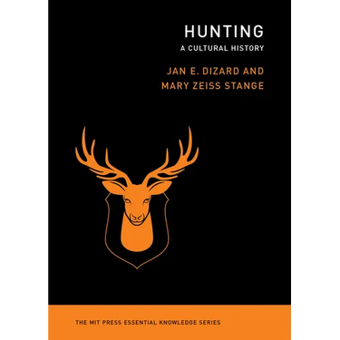 Hunting: A Cultural History