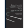 Essentials of Trigonometry, With Applications
