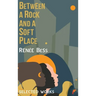 Between A Rock and A Soft Place