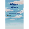 Wisdom of the Quran: Does Science Escape What Quran Teaches Us?