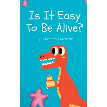 Is It Easy To Be Alive?
