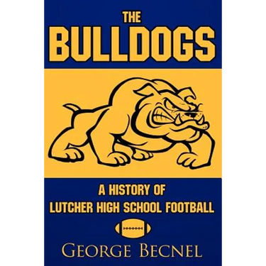 The Bulldogs: A History of Lutcher High School Football