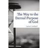 The Way to the Eternal Purpose of God