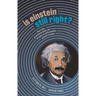 Is Einstein Still Right?: Black Holes, Gravitational Waves, and the Quest to Verify Einstein's Greatest Creation