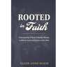 Rooted in Faith: Discovering What It Really Means to Know God and Grow with Him
