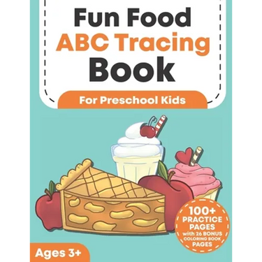 Fun Food ABC Tracing Book for Preschool Kids: Traceable Alphabet Letter Writing and Handwriting Practice Workbook For Toddlers Ages 3-5