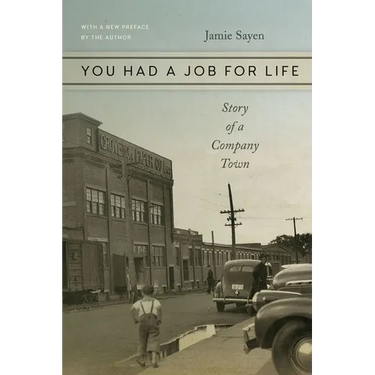 You Had a Job for Life: Story of a Company Town