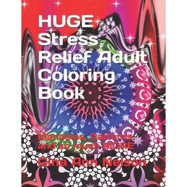 HUGE Stress Relief Adult Coloring Book: Mandalas, Patterns and so much MORE