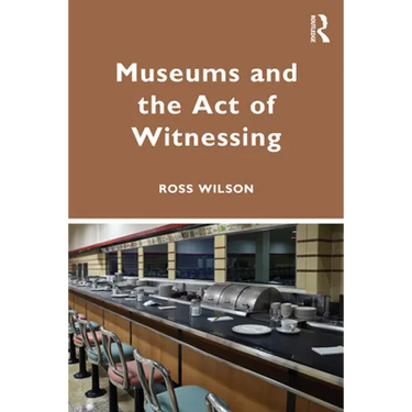 Museums and the Act of Witnessing