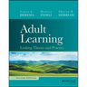 Adult Learning: Linking Theory and Practice
