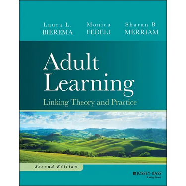 Adult Learning: Linking Theory and Practice