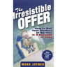 The Irresistible Offer