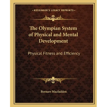 The Olympian System of Physical and Mental Development: Physical Fitness and Efficiency