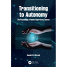 Transitioning to Autonomy: The Psychology of Human Supervisory Control