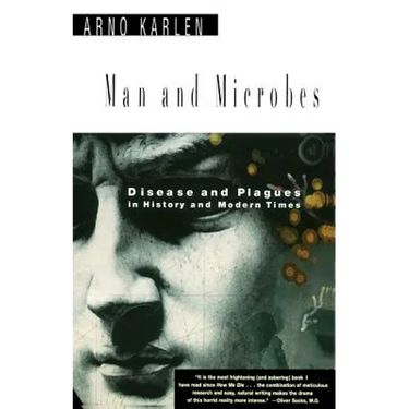 Man and Microbes: Disease and Plagues in History and Modern Times