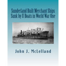 Sunderland Built Merchant Ships Sunk by U Boat in World War One